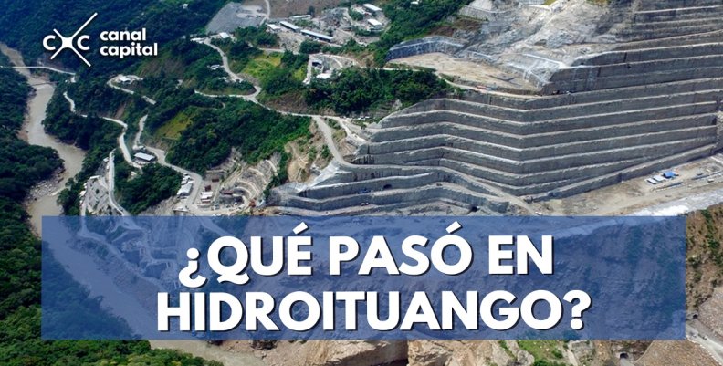 ¿QUÉ-PASÓ-EN-HIDROITUANGO-