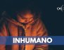 INHUMANO