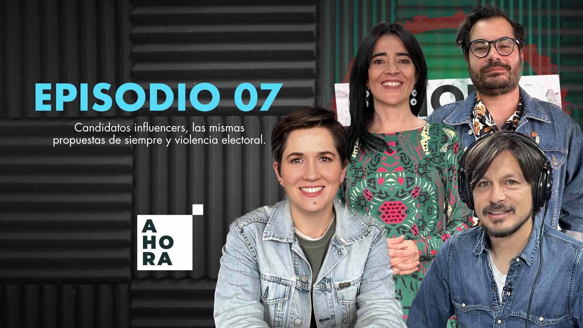 Portada programa AHORA o Nunca episodio 07