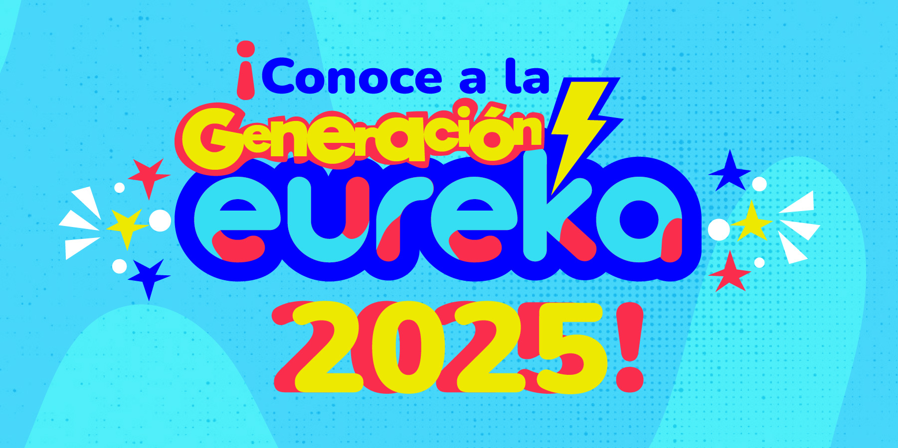 Generación eureka 2025