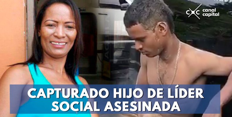 Por nexos con el Clan del Golfo, capturan a hijo de la líder social asesinada Por nexos con el Clan del Golfo, capturan a hijo de la líder social asesinada