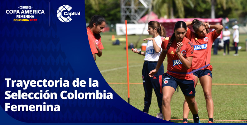 Trayectoria de la Selección Colombia Femenina