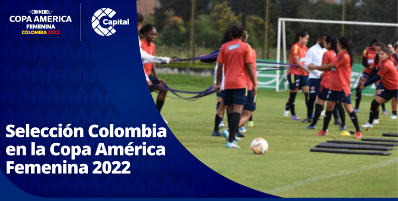 Selección Colombia femenina de mayores ultima detalles para su participación en la Copa América