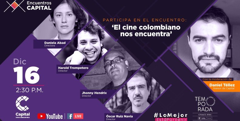 El Cine Colombiano ‘Nos encuentra’ en Encuentros Capital