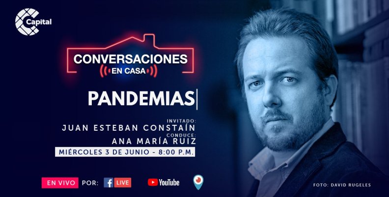 Conversaciones en Casa con Juan Esteban Constaín Conversaciones en Casa con Juan Esteban Constaín
