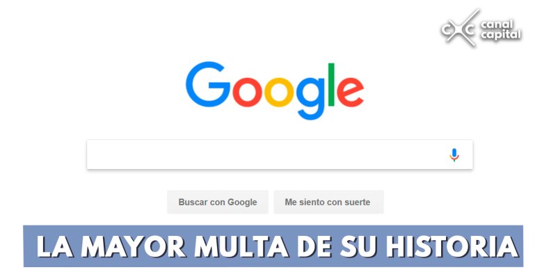 Google es sancionado con la multa más alta de su historia