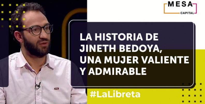 Jineth Bedoya estuvo en La Libreta y habló sobre su historia de vida