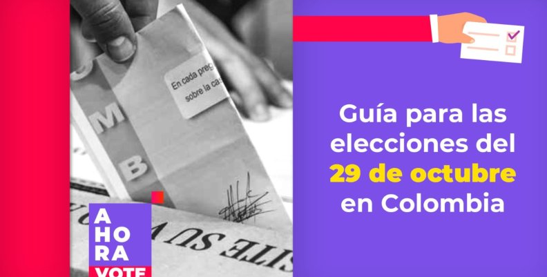 Banner sobre la guía para las elecciones del 29 de octubre en Colombia con cubrimiento de AHORA y Capital