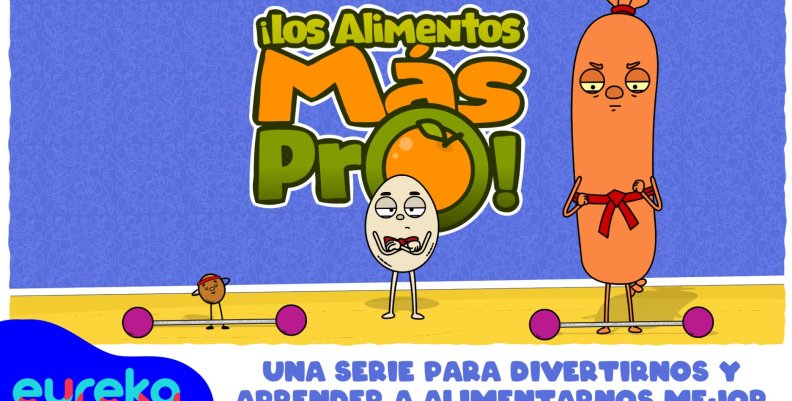 Conoce cómo se hizo Los alimentos más pro, la nueva serie de eureka Tu Canal