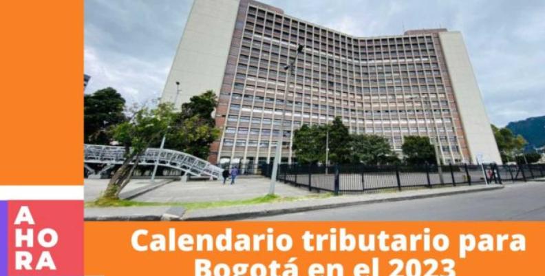 Así quedó el calendario tributario de Bogotá para el 2023