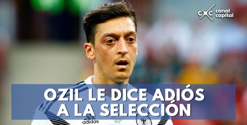 Por racismo, Ozil  renuncia a la selección alemana