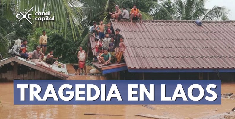 Se rompe la presa de una hidrolectrica en Laos