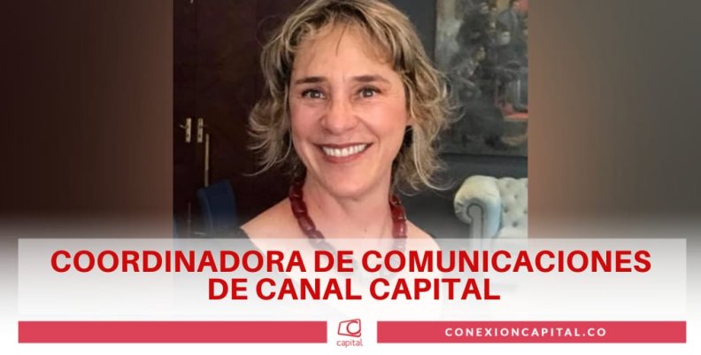 Coordinadora de comunicaciones de Canal Capital