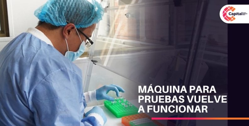 Máquina para pruebas de COVID-19 fue reparada