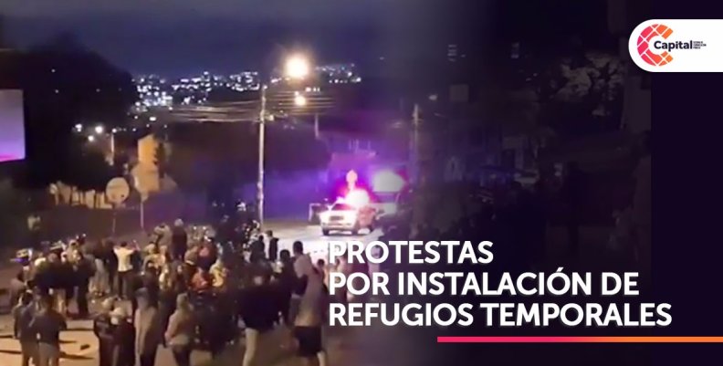 Protestas por instalación de refugios temporales para población vulnerable