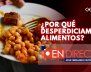 ¿Cómo evitar el desperdicio de comida?