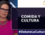 En Debate la Cultura Catalina Ceballos habló sobre la cocina en sector cultural