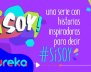 ¡Soy! La nueva serie de #eurekaTuCanal