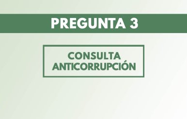 Esta es la pregunta 3 de la Consulta Anticorrupción