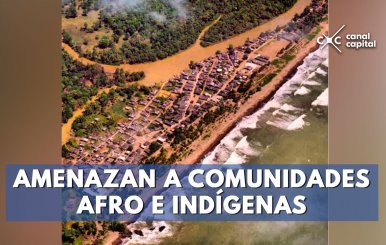 Amenazan-a-comunidades-afro-e-indígenas