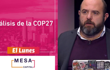 Análisis de la COP 27 en Mesa Capital