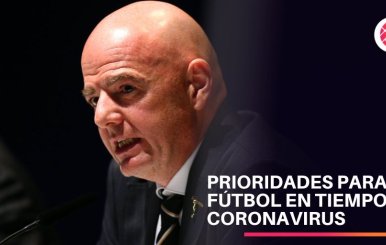 Presidente de la FIFA habla de las prioridades del deporte ante emergencia por coronavirus