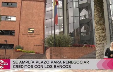 Amplían plazo para renegociar créditos bancarios