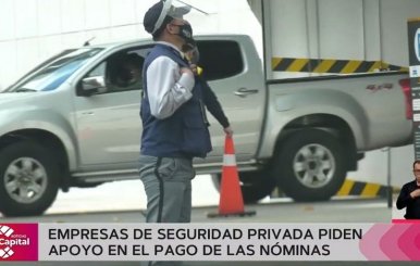 Empresas de seguridad privada piden apoyo en el pago de las nóminas