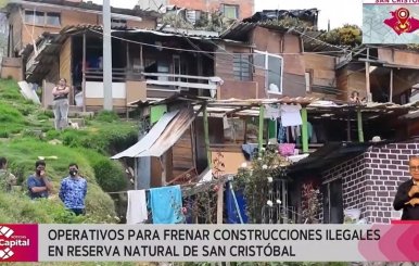 Operativos para frenar construcciones ilegales en reserva natural de San Cristóbal