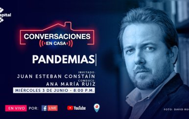 Conversaciones en Casa con Juan Esteban Constaín