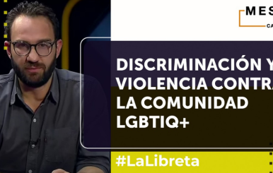 En La Libreta hablamos sobre la discriminación a la población LGBTIQ+ en Colombia