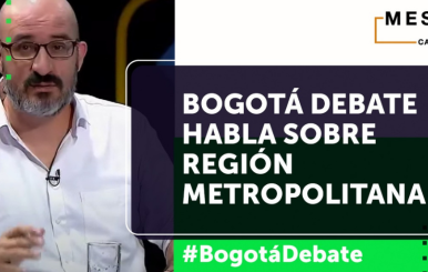 En Bogotá Debate hablamos del proyecto Región Metropolitana