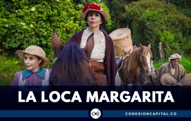 Ya llega La Loca Margarita, la nueva serie de Canal Capital